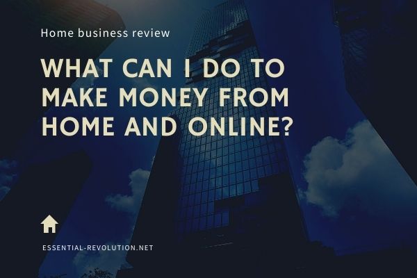 What can I do to make money from home
