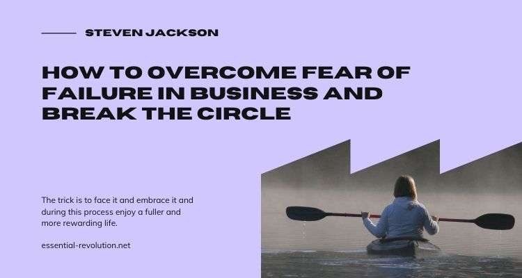 How to overcome fear of failure in business