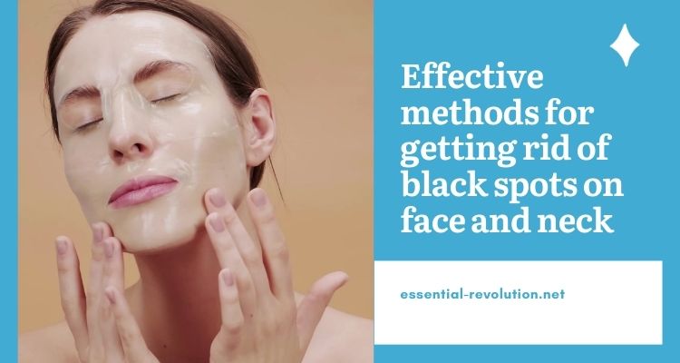 Getting rid of black spots on face