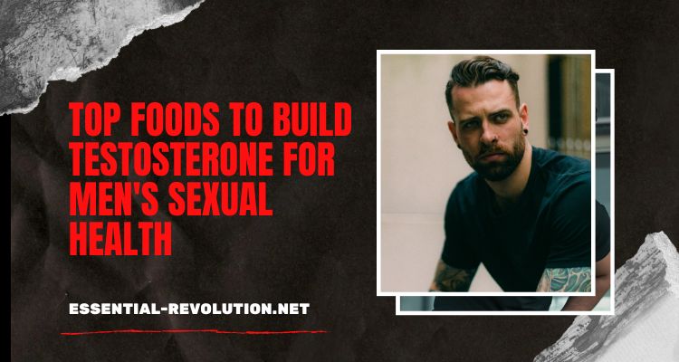 Foods to Build Testosterone